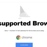 unsupported browser youtube tv