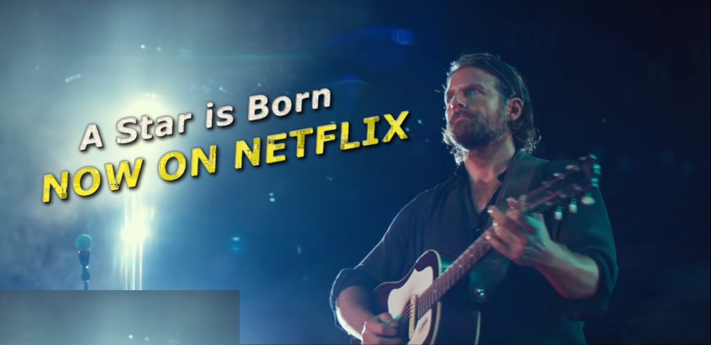 A Star is Born is now on Netflix!