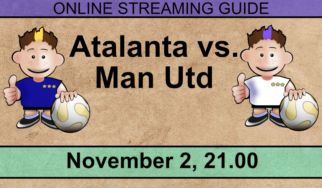 How can I stream Atalanta - Manchester United online (November 2, 2021)