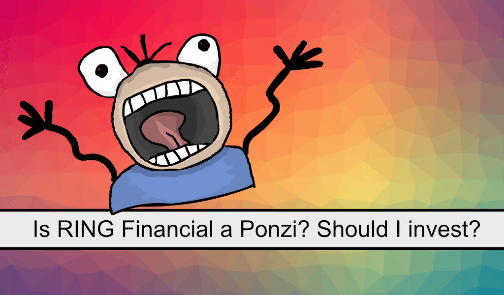 is ring financial a ponzi? Should I invest?