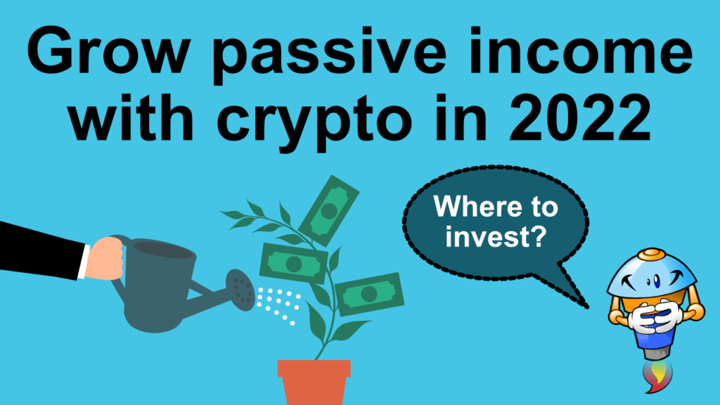 The best platforms/projects for passive income in crypto in 2022!