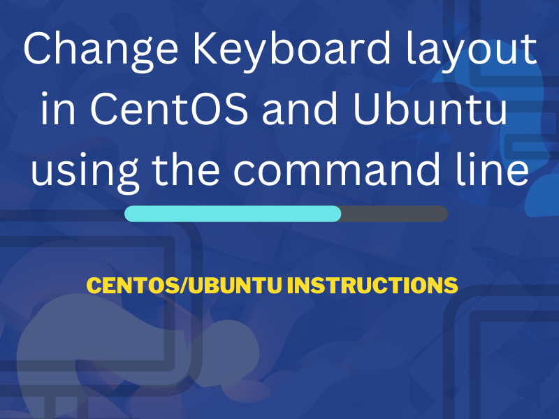 Change the keyboard layout in the Linux command line (Ubuntu & CentOS).