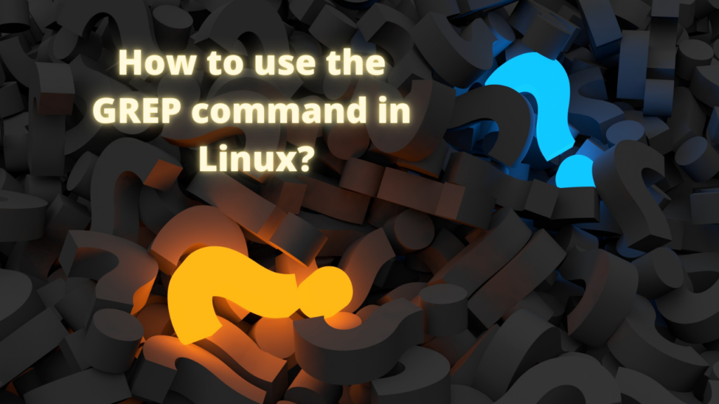 How to use the grep command in Linux?