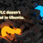 vlc doesn't load in ubuntu