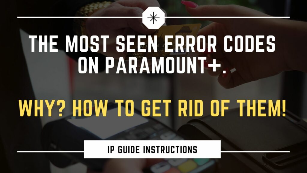 Various error codes on Paramount+ and what you can do to get rid of them!